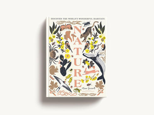 NATURE: DISCOVER THE WORLD'S WONDERFUL HABITATS - BUCCIARELLI. MANON