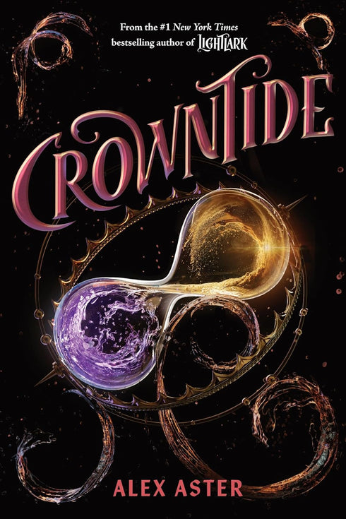 AVAILABLE 12/02/25 CROWNTIDE (THE LIGHTLARK SAGA BOOK 4) - ASTER. ALEX