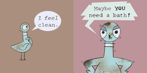 THE PIGEON NEEDS A BATH! - WILLEMS. MO ; WILLEMS. MO