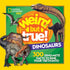 WEIRD BUT TRUE! DINOSAURS: 300 DINO-MITE FACTS TO SINK YOUR TEETH INTO - KIDS. N
