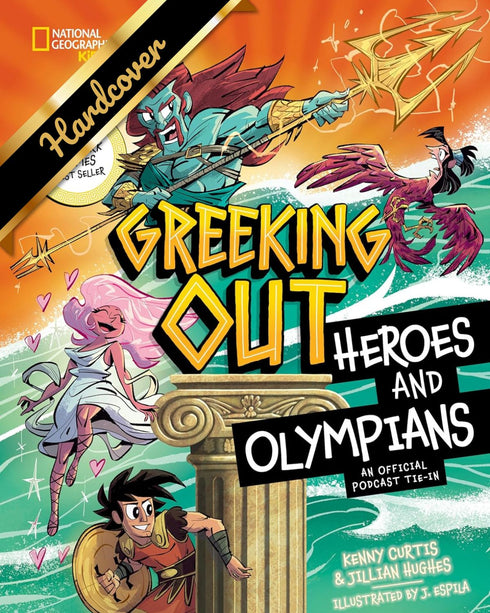 GREEKING OUT HEROES AND OLYMPIANS - CURTIS. KENNY; HUGHES. JILLIAN