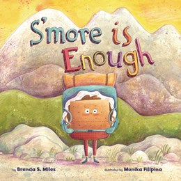 S'MORE IS ENOUGH - MILES. BRENDA S.; FILIPINA. MONIKA