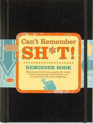 CAN'T REMEMBER SH*T REMINDER BOOK - PETER PAUPER PRESS
