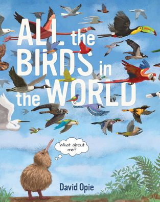 ALL THE BIRDS IN THE WORLD - OPIE. DAVID