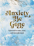 ANXIETY BE GONE JOURNAL - PETER PAUPER PRESS