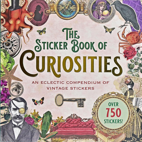 THE STICKER BOOK OF CURIOSITIES - PETER PAUPER PRESS, INC.
