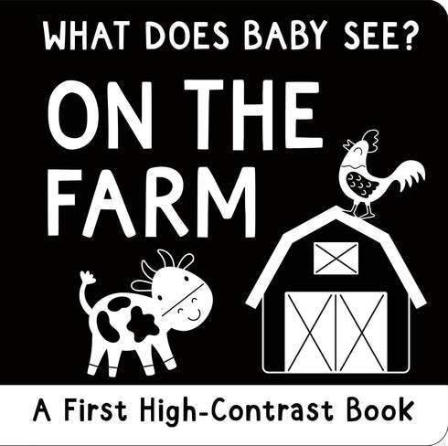 WHAT DOES BABY SEE? ON THE FARM (HIGH CONTRAST) - CONLON. MARA; ABBOTT. SIMON