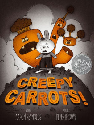 CREEPY CARROTS! - REYNOLDS. AARON ; BROWN. PETER