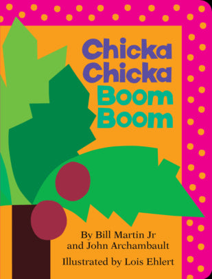 CHICKA CHICKA BOOM BOOM - MARTIN. BILL ; ARCHAMBAULT. JOHN ; EHLERT. LOIS