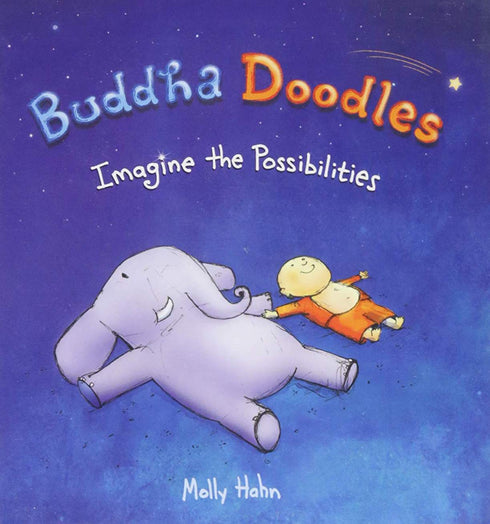 BUDDHA DOODLES: IMAGINE THE POSSIBILITIES - HAHN. MOLLY
