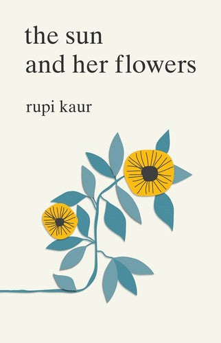 THE SUN AND HER FLOWERS - KAUR. RUPI