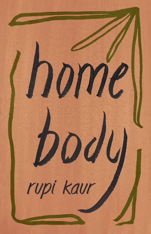 HOME BODY - KAUR. RUPI