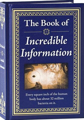 The Book Of Incredible Information by Publications International Ltd