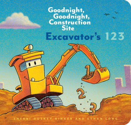EXCAVATOR'S 123: GOODNIGHT, GOODNIGHT, CONSTRUCTION SITE (COUNTING BOOKS FOR KID