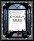 GHOSTLY TALES: SPINE-CHILLING STORIES OF THE VICTORIAN AGE (BOOKS FOR HALLOWEEN,