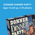 DONNER DINNER PARTY: A ROWDY GAME OF FRONTIER CANNIBALISM! - FORREST-PRUZAN