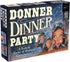 DONNER DINNER PARTY: A ROWDY GAME OF FRONTIER CANNIBALISM! - FORREST-PRUZAN