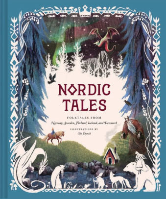 NORDIC TALES: FOLKTALES FROM NORWAY, SWEDEN, FINLAND, ICELAND, AND DENMARK - CHR