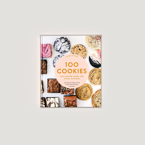 100 COOKIES: THE BAKING BOOK FOR EVERY KITCHEN, WITH CLASSIC COOKIES, NOVEL TREA