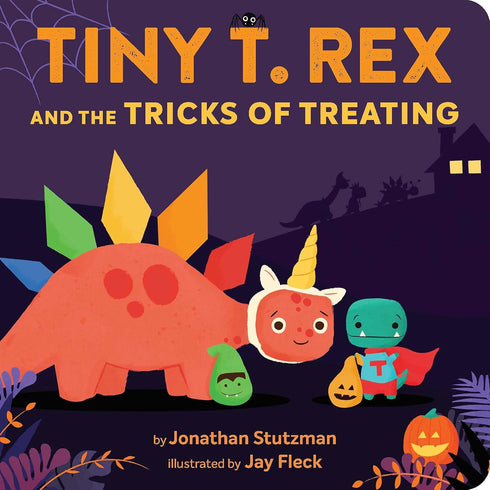 TINY T. REX AND THE TRICKS OF TREATING - STUTZMAN. JONATHAN; FLECK. JAY
