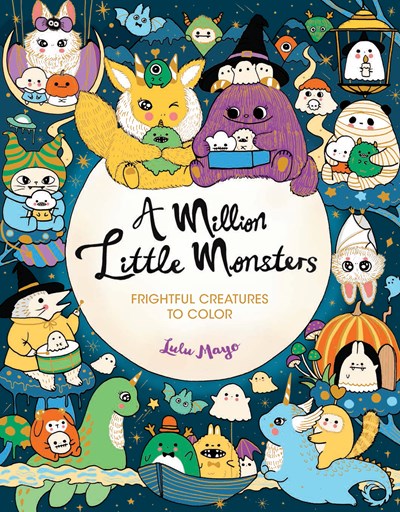 A MILLION LITTLE MONSTERS: FRIGHTFUL CREATURES TO COLOR - MAYO. LULU