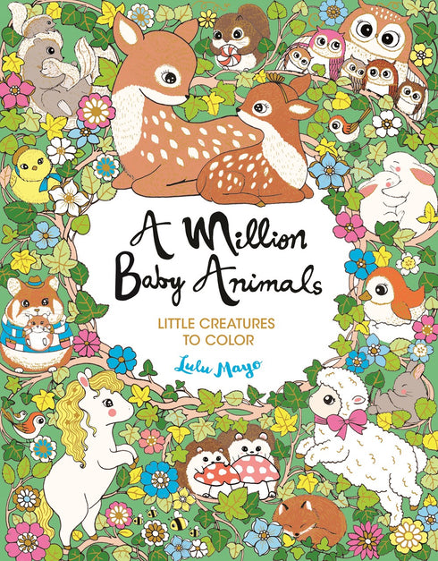 A MILLION BABY ANIMALS: LITTLE CREATURES TO COLOR - MAYO. LULU