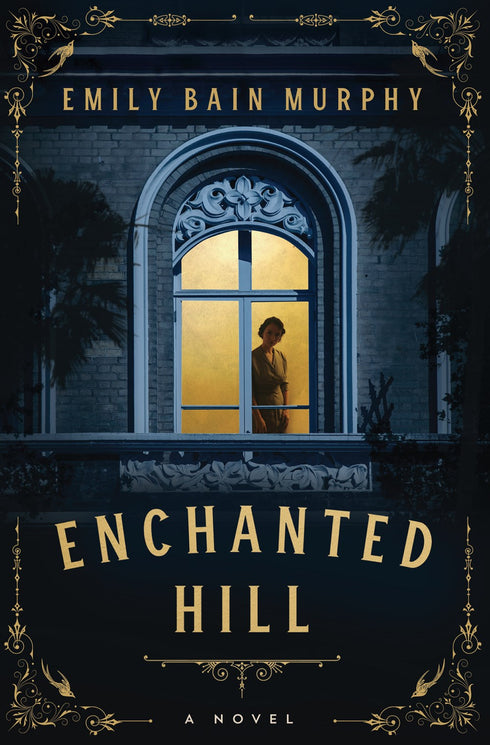 ENCHANTED HILL - MURPHY. EMILY BAIN