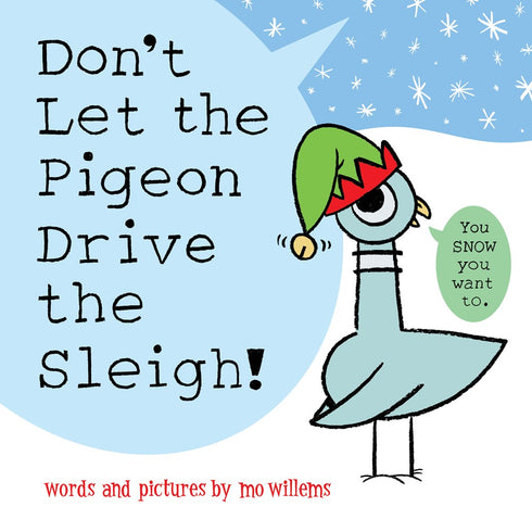 DON'T LET THE PIGEON DRIVE THE SLEIGH! - WILLIEMS. MO