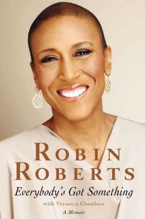 EVERYBODY'S GOT SOMETHING - ROBERTS. ROBIN