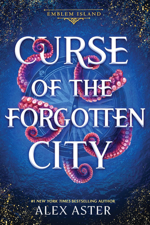 CURSE OF THE FORGOTTEN CITY (EMBLEM ISLAND #2) - ASTER. ALEX