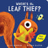 WHERE'S THE LEAF THIEF? - HEMMING. ALICE; SLATER. NICOLA