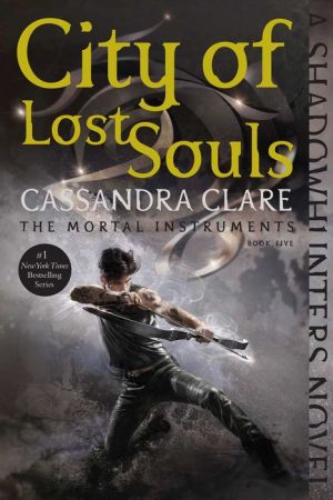 CITY OF LOST SOULS, VOLUME 5 (REISSUE) - CLARE. CASSANDRA