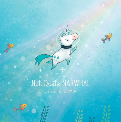 NOT QUITE NARWHAL-SIMA, JESSIE CHILDRENS PICTURE