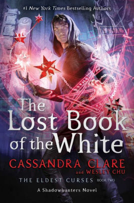 THE LOST BOOK OF THE WHITE, VOLUME 2 - CLARE. CASSANDRA ; CHU. WESLEY