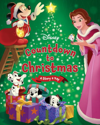 DISNEY'S COUNTDOWN TO CHRISTMAS: A STORY A DAY - DISNEY STORYBOOK ART TEAM