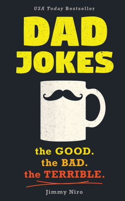 DAD JOKES: GOOD, CLEAN FUN FOR ALL AGES! - NIRO. JIMMY