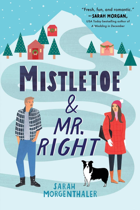 MISTLETOE AND MR. RIGHT (MOOSE SPRINGS ALASKA #2) - MORGENTHALER. SARAH