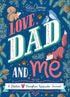 LOVE, DAD AND ME: A FATHER AND DAUGHTER KEEPSAKE JOURNAL - CLEMONS. KATIE
