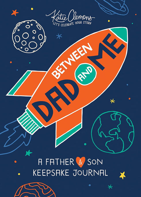 BETWEEN DAD AND ME: A FATHER AND SON KEEPSAKE JOURNAL - CLEMONS. KATIE