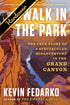 WALK IN THE PARK: THE TRUE STORY OF A SPECTACULAR MIDADVENTURE... - FEDARKO. KEV