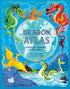 THE DRAGON ATLAS: LEGENDARY DRAGONS OF THE WORLD - CLAYBOURNE. ANNA; PHUC