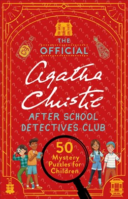 THE OFFICIAL AGATHA CHRISTIE AFTER SCHOOL DETECTIVES CLUB - MOORE. GARETH, DR.
