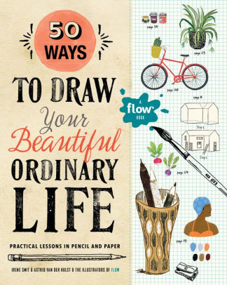 50 WAYS TO DRAW YOUR BEAUTIFUL ORDINARY LIFE - SMIT.IRENE