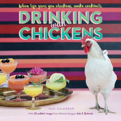 DRINKING WITH CHICKENS WALL CALENDAR 2021