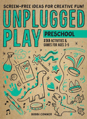 UNPLUGGED PLAY: PRESCHOOL -CONNER. BOBBI