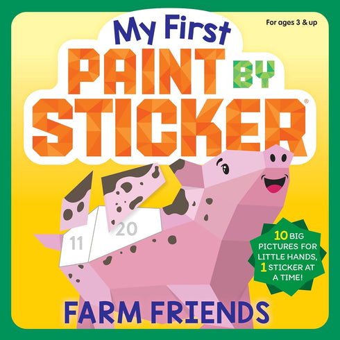 MY FIRST PAINT-BY-STICKER: FARM FRIENDS - WORKMAN PUBLISHING