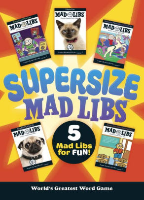 SUPERSIZE MAD LIBS: WORLD'S GREATEST WORD GAME - MAD LIBS