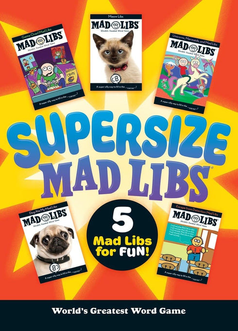 SUPERSIZE MAD LIBS: WORLD'S GREATEST WORD GAME - MAD LIBS