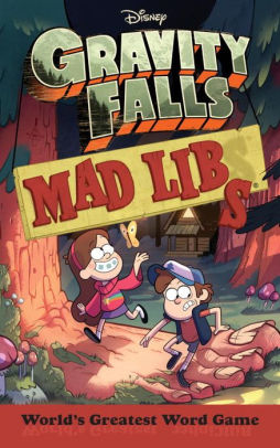 GRAVITY FALLS MAD LIBS: WORLD'S GREATEST WORD GAME - MACCHIAROLA. LAURA