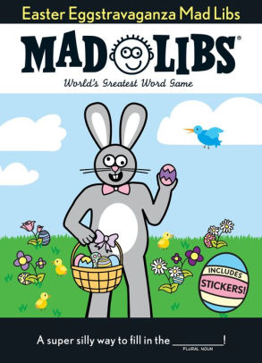 EASTER EGGSTRAVAGANZA MAD LIBS: THE EGG-STRA SPECIAL EDITION - MAD LIBS
